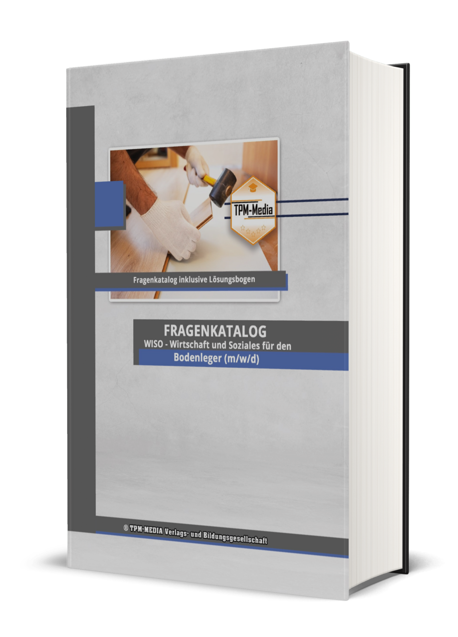 Fragenkatalog Bodenleger (m/w/d) – Ausbildungsfach WISO  (Pint-/Buchversion)