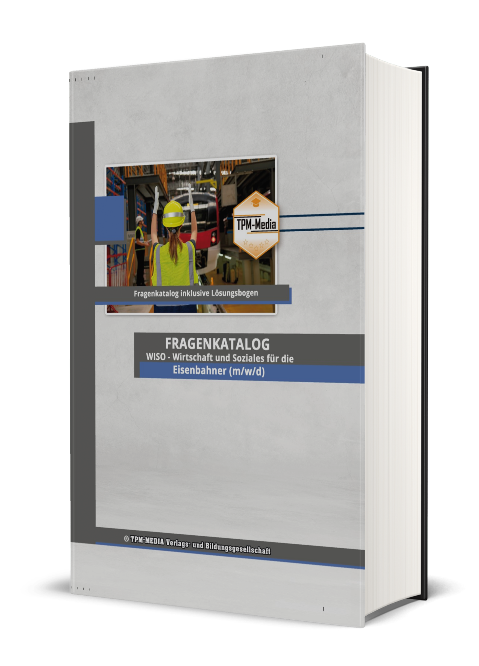 Eisenbahner (m/w/d) - Fragenkatalog für das Ausbildungsfach Wirtschaft & Soziales