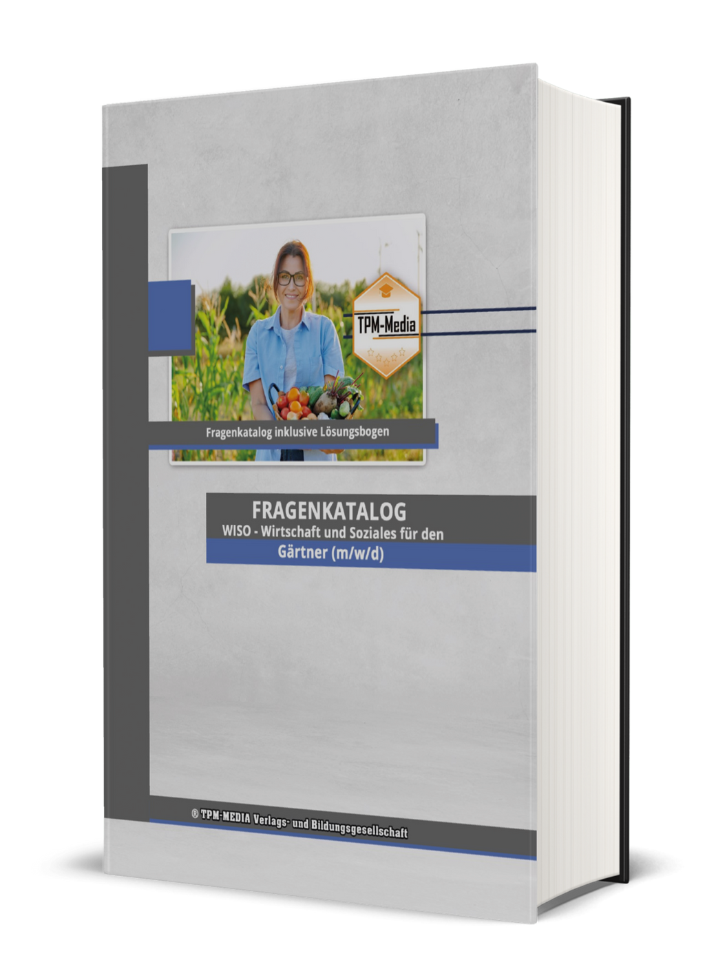 Gärtner (m/w/d)&nbsp;Fragenkatalog für das Ausbildungsfach: Wirtschaft & Soziales Buch/Printversion mit über 3000 Lern-/Prüfungsfragen