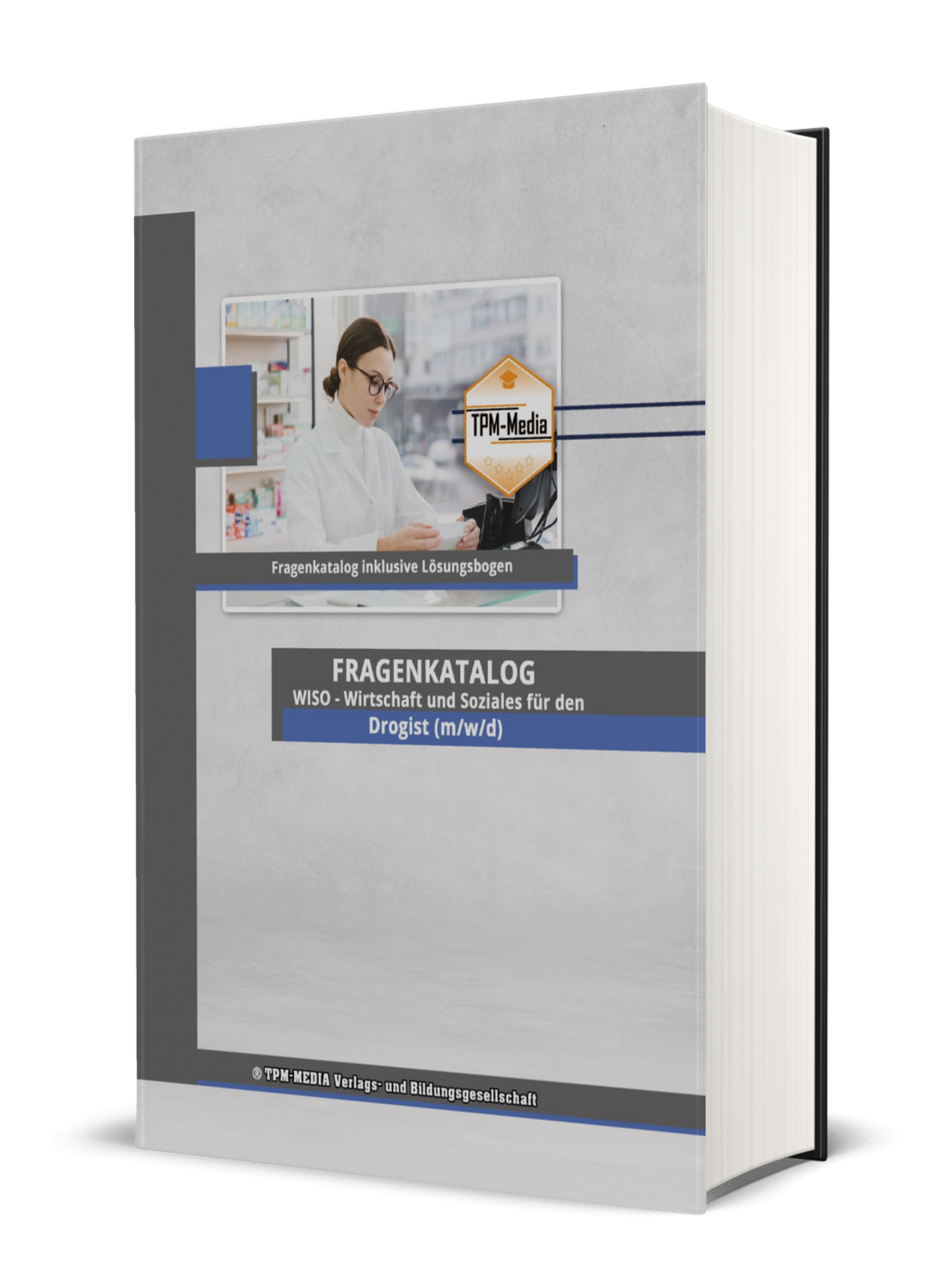 Drogist  (m/w/d) Fragenkatalog für das Ausbildungsfach: Wirtschaft & Soziales - Buch/Printversion mit über 3000 Lern-/Prüfungsfragen