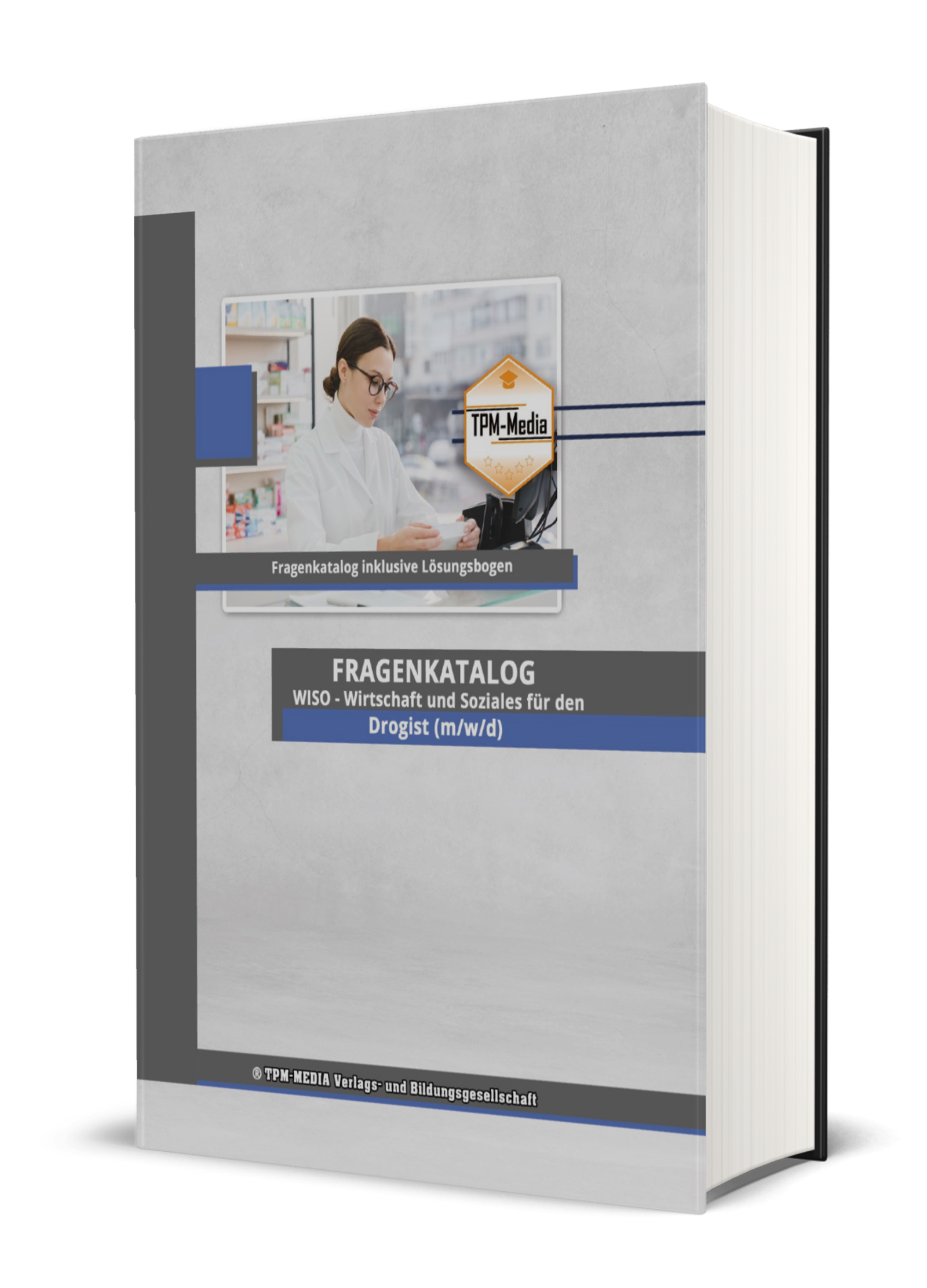 Drogist  (m/w/d) Fragenkatalog für das Ausbildungsfach: Wirtschaft & Soziales - Buch/Printversion mit über 3000 Lern-/Prüfungsfragen