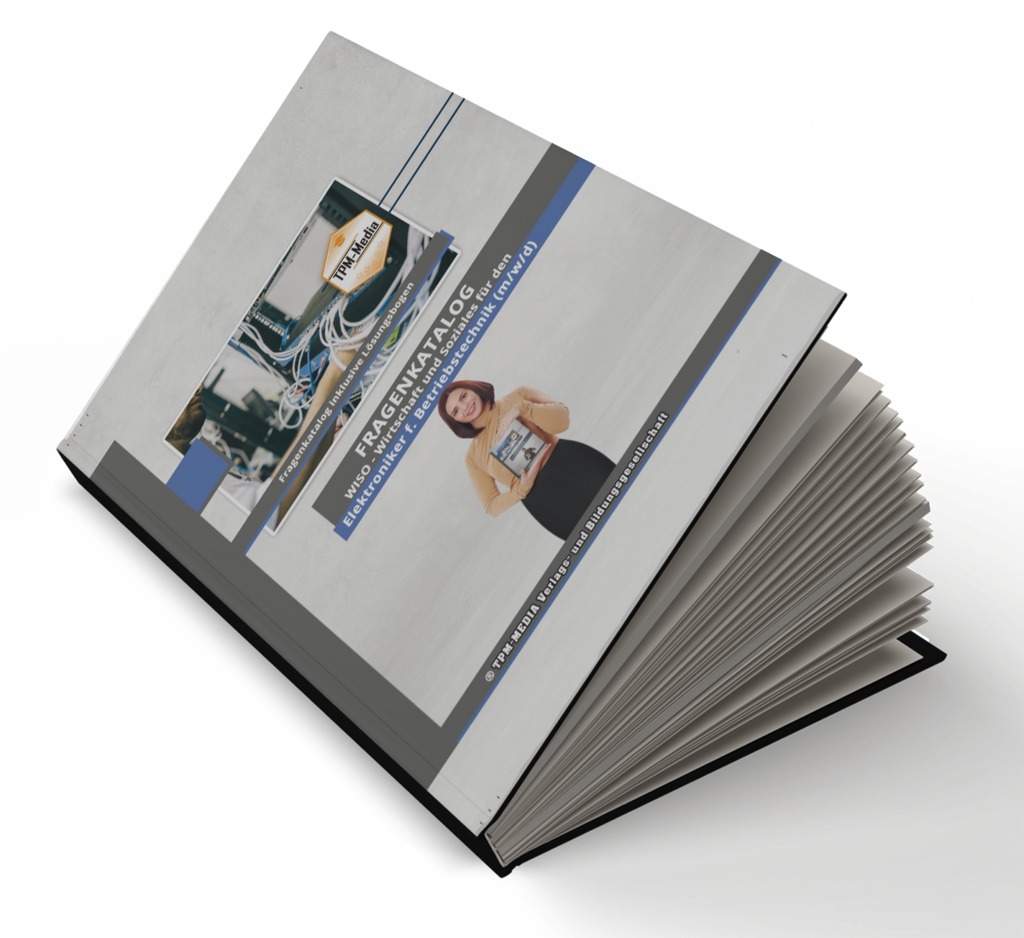 Elektroniker für Betriebstechnik (m/w/d) Fragenkatalog für das Ausbildungsfach: Wirtschaft & Soziales Buch/Printversion mit über 3000 Lern-/Prüfungsfragen