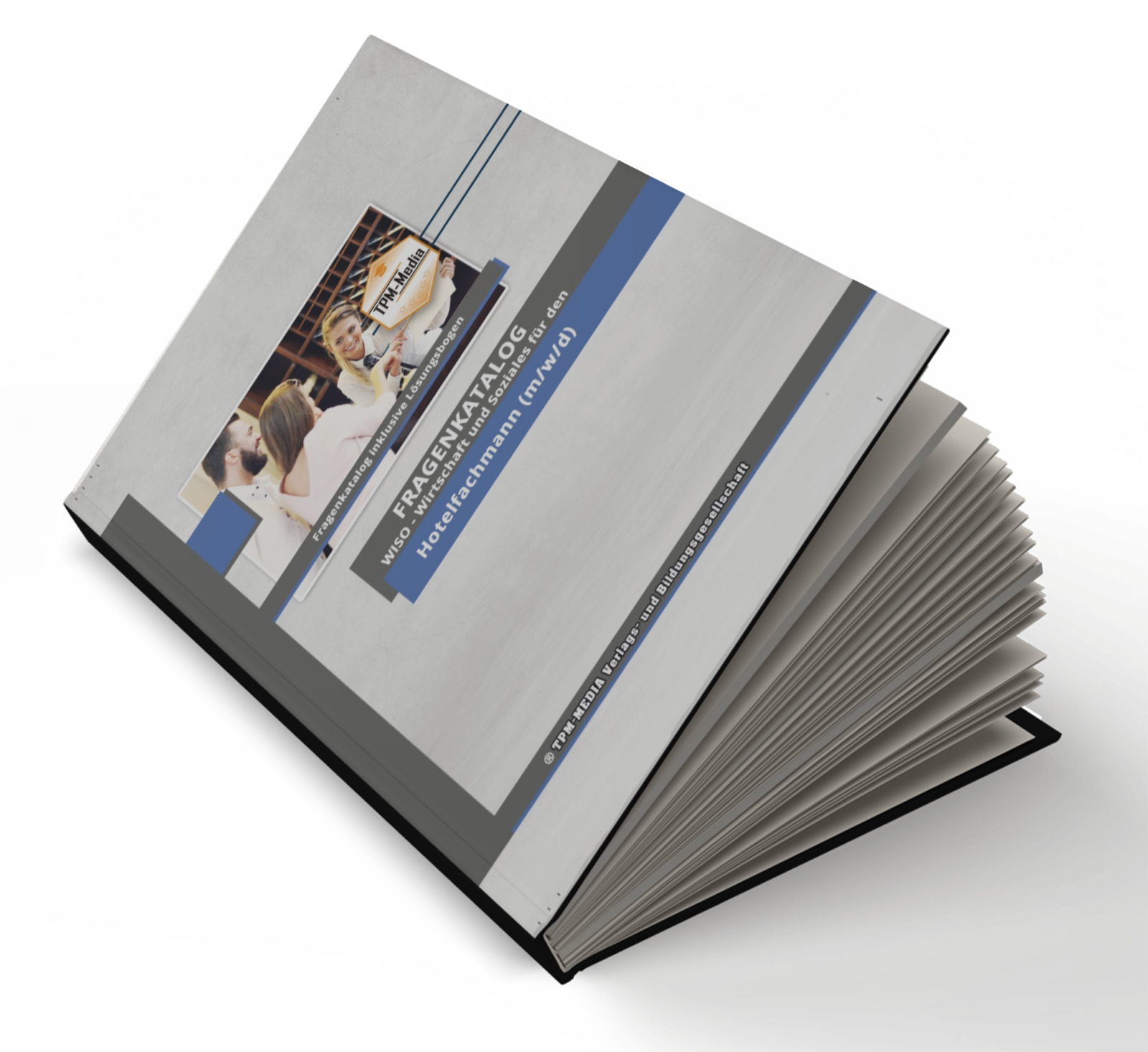 Hotelfachmann  (m/w/d) - Fragenkatalog für das Ausbildungsfach: Wirtschaft & Soziales - Buch/Printversion mit über 3000 Lern-/Prüfungsfragen (Kopie)
