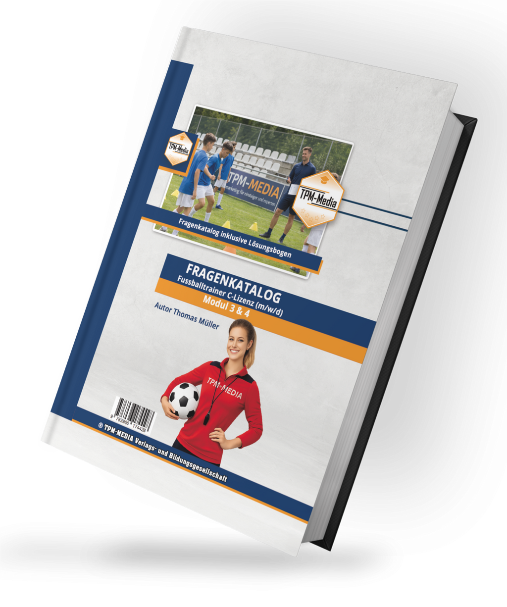 Fragenkatalog Fußballtrainer C-Lizenz Modul 3 & 4 nach den Prüfungsrichtlininen des DFB (Buch/Printversion) - TPM-Media Verlag