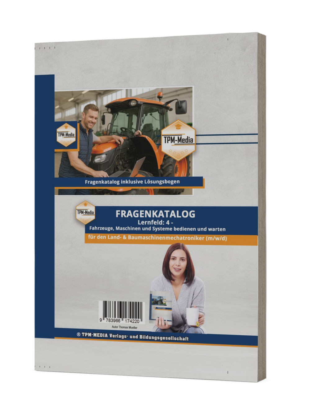 Fragenkatalog Land- & Baumaschinenmechatroniker (m/w/d) – LF 4 für optimale Vorbereitung - TPM-Media Verlag