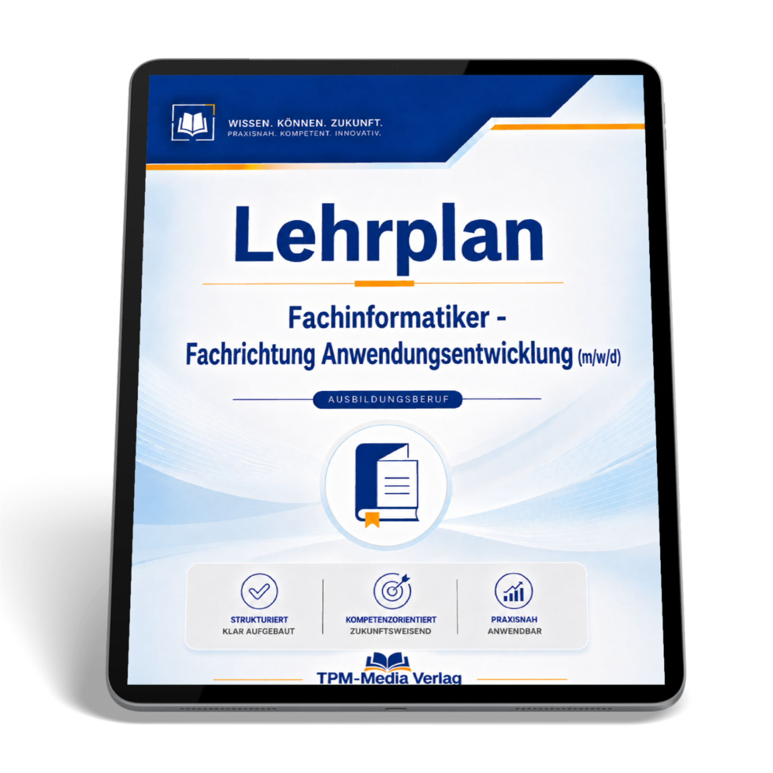Lehrplan Fachinformatiker - Fachrichtung Anwendungsentwicklung (m/w/d) eBook (Download-Version)