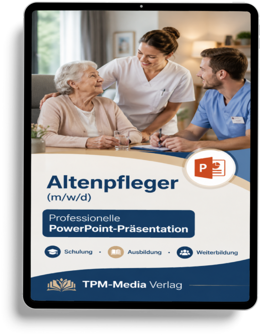 PowerPoint Altenpflege Ausbildung - Komplette Schulungsunterlagen für Altenpfleger (m/w/d) - TPM-Media Verlag