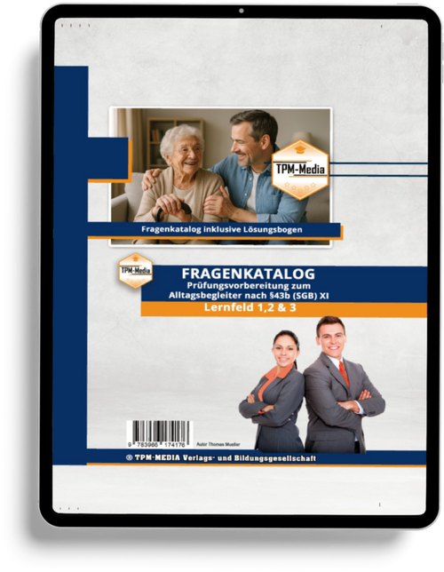 Alltagsbegleiter (m/w/d) nach §43b SGB XI - LF 1-3 Fragenkatalog (eBook für Windows) Download - TPM-Media Verlag