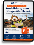 PowerPoint-Komplettpaket - Ausbildung zum Baugeräteführer/-in - TPM-Media Verlag