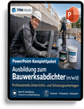 PowerPoint-Komplettpaket - Ausbildung zum Bauwerksabdichter (m/w/d) - TPM-Media Verlag