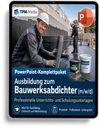 PowerPoint-Komplettpaket - Ausbildung zum Bauwerksabdichter (m/w/d) - TPM-Media Verlag