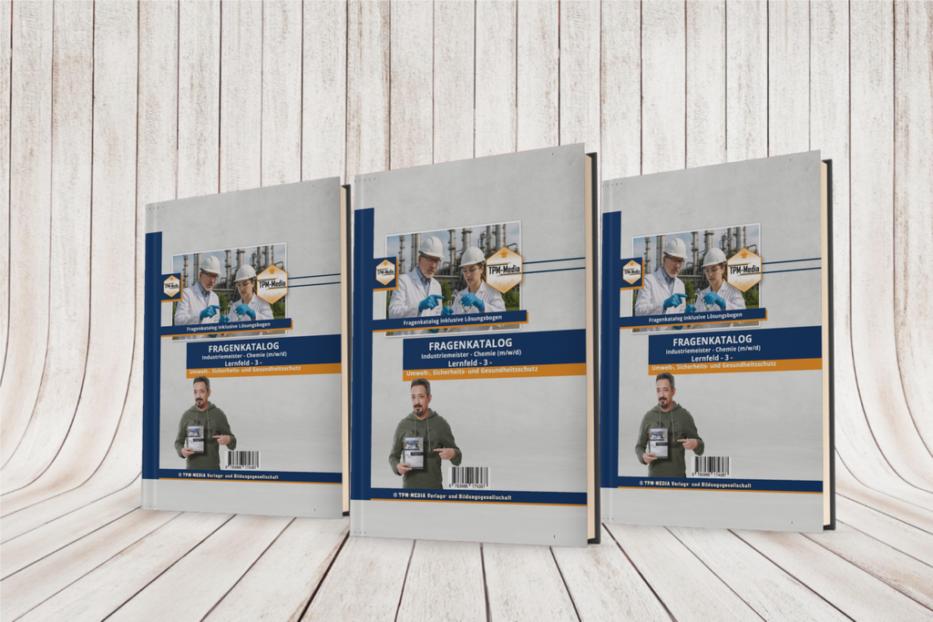 Industriemeister Chemie Lernfeld 3 - Umwelt-, Sicherheits- und Gesundheitsschutz Buch/Print-Version kaufen - TPM-Media Verlag