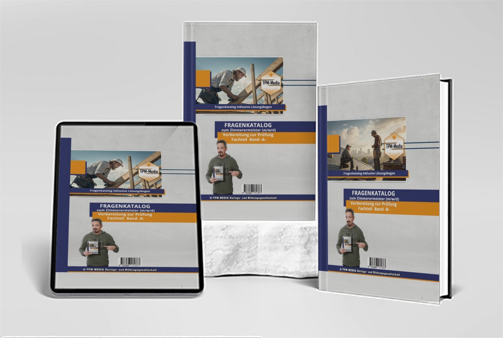 Zimmerermeister (m/w/d) (Standard) mit über 3300 Prüfungsfragen (Buch-/Printversion) - TPM-Media Verlag