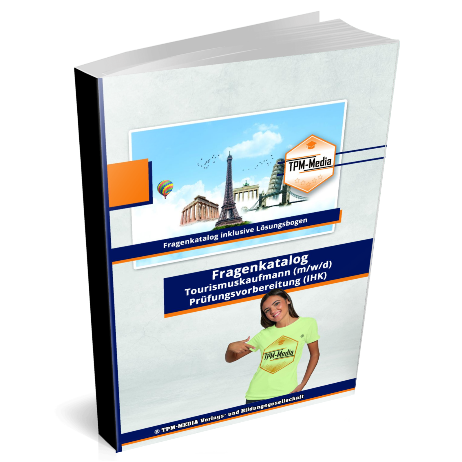 Tourismuskaufmann (m/w/d) PRO Fragenkatalog (Buch/-Printversion) incl. Lösungsbogen: mit über 3000 Lern-/Prüfungsfragen (IHK) - TPM-Media Verlag