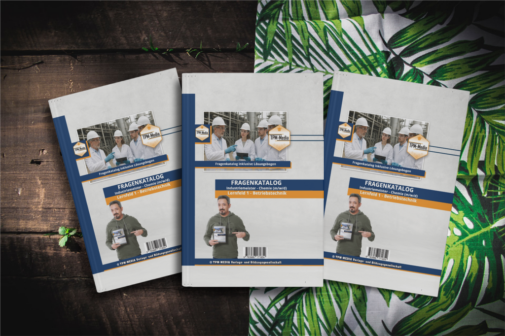 Industriemeister Chemie Fragenkatalog - Lernfeld 1 Betriebstechnik (Buch/Print-Version) - TPM-Media Verlag